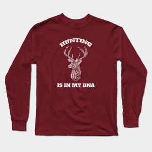 Hunting Is In My DNA Long Sleeve T-Shirt